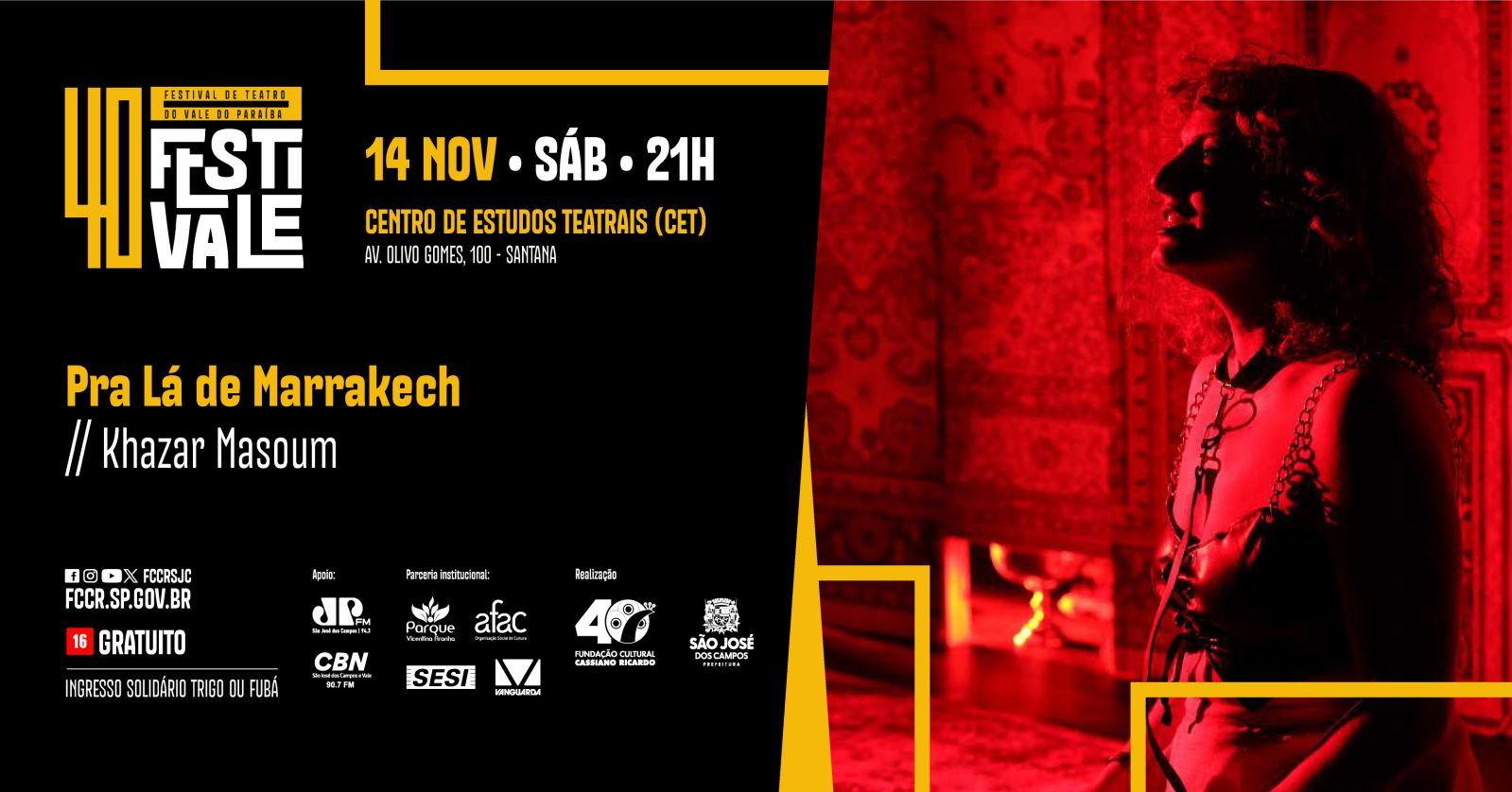 CET - Av. Olivo Gomes, 100- 40º FESTIVALE - Pra lá de Marrakech