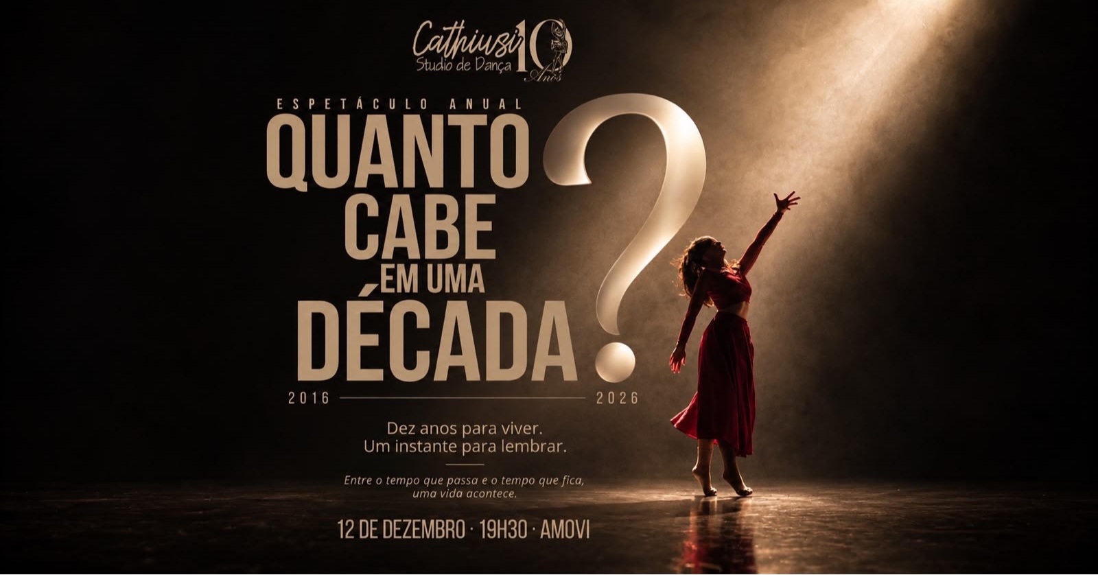 CATHIUSI STUDIO DE DANÇA ESPETÁCULO 2026 - QUANTO CABE EM UMA DÉCADA?