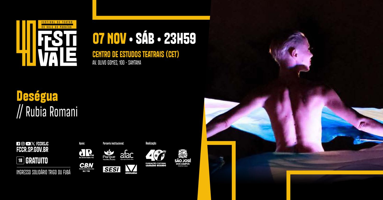 CET - Av. Olivo Gomes, 100- 40º FESTIVALE - Deségua