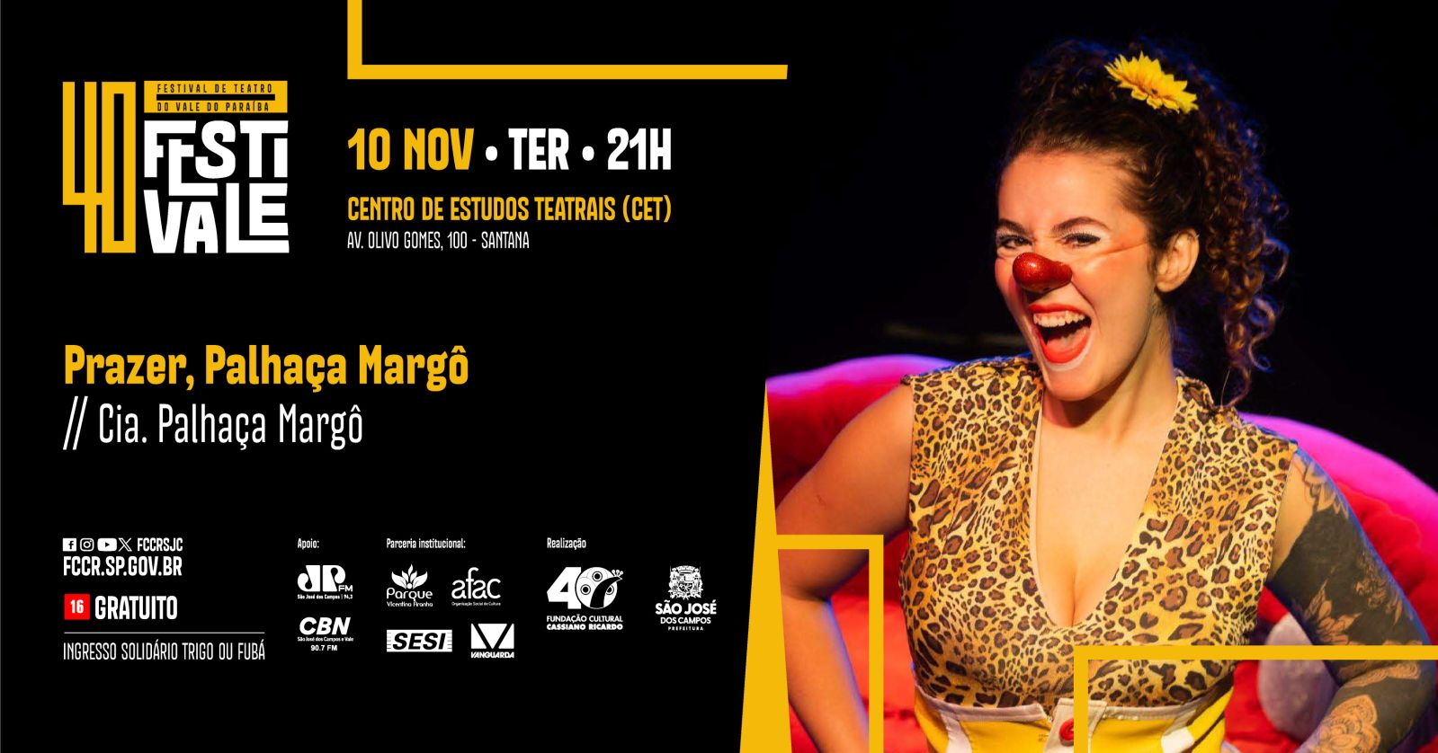 CET - Av. Olivo Gomes, 100- 40º FESTIVALE - Prazer, Palhaça Margô