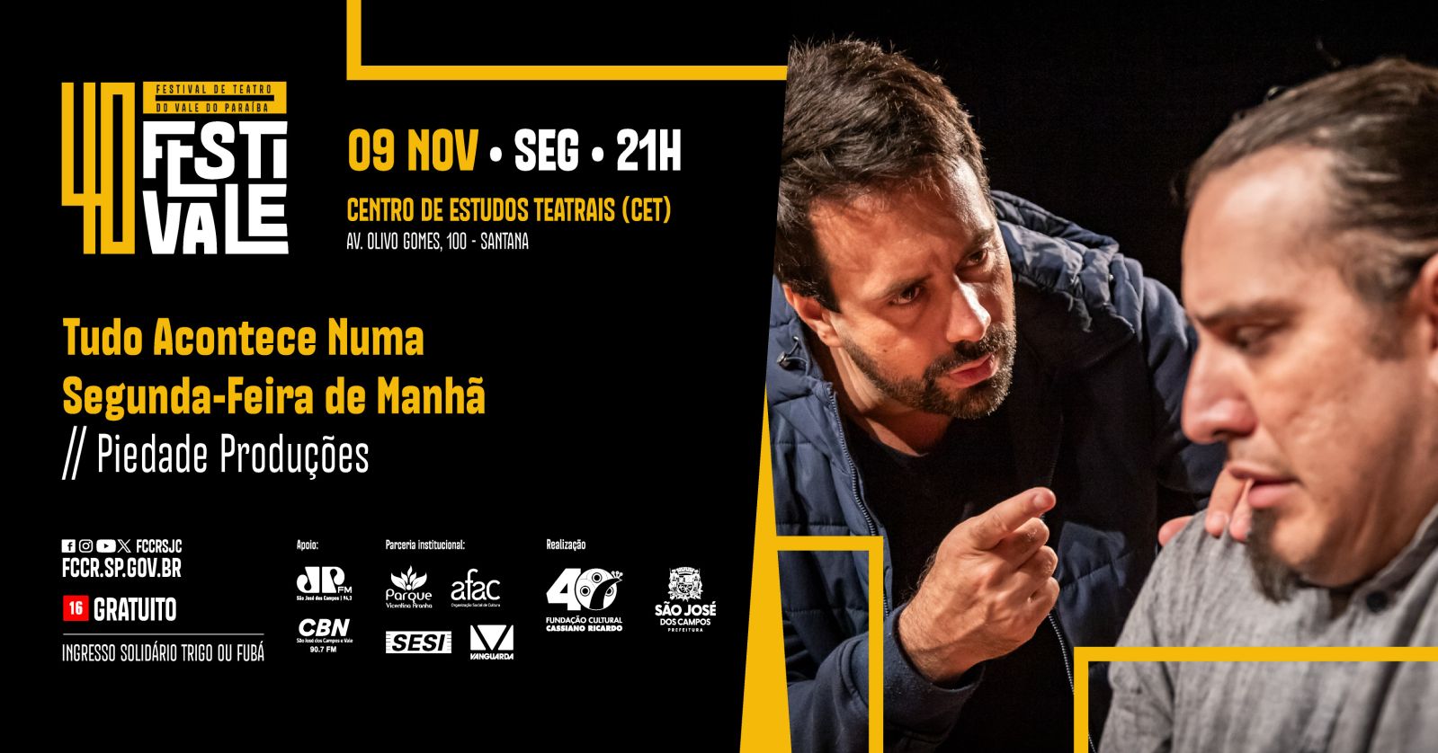 CET - Av. Olivo Gomes, 100- 40º FESTIVALE - Tudo Acontece Numa Segunda-Feira de Manhã